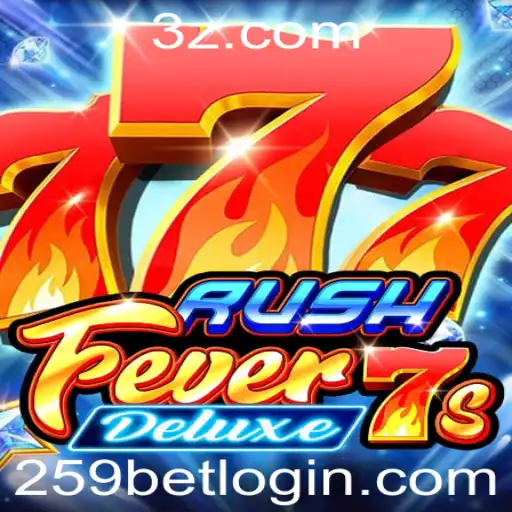 RushFever7sDeluxe: A Nova Sensação dos Jogos de Cassino com 259bet